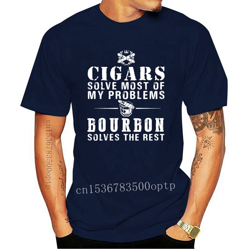 "Cigars Solve Most Of My Problems Bourbon Solves The Rest" T-Shirt 2021 Summer Short Sleeve T-Shirt