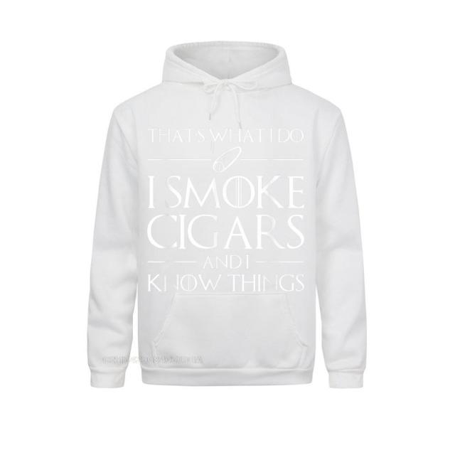 Cigar Hoodie Fun "I Smoke Cigars And I Know Things" Funny Hoodie Sweatshirt Long Sleeve Casual Variety Colors And Unisex.