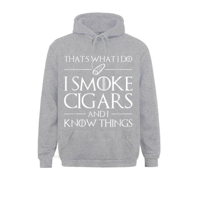 Cigar Hoodie Fun "I Smoke Cigars And I Know Things" Funny Hoodie Sweatshirt Long Sleeve Casual Variety Colors And Unisex.