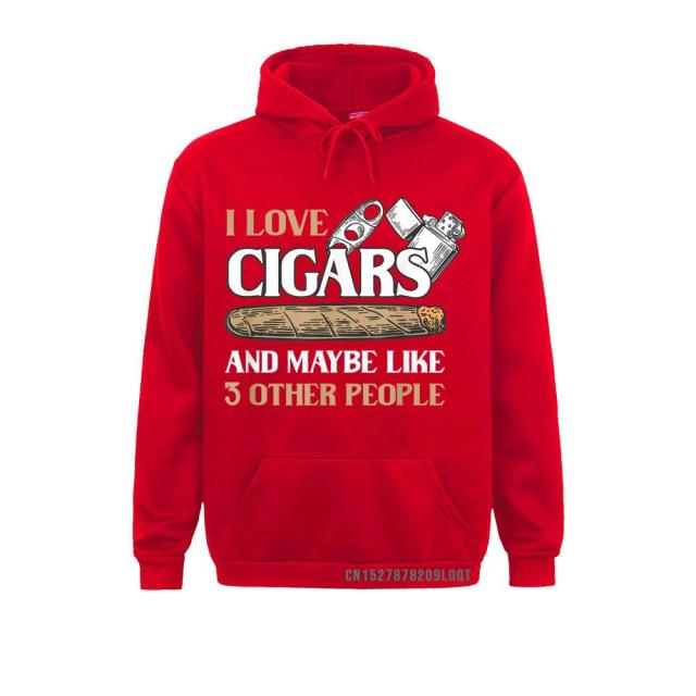 Hoodie Cigar Fun "I Love Cigars And Maybe Like 3 Other People" Variety Colors And Sizes Unisex.