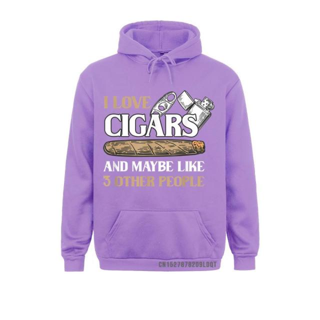 Hoodie Cigar Fun "I Love Cigars And Maybe Like 3 Other People" Variety Colors And Sizes Unisex.