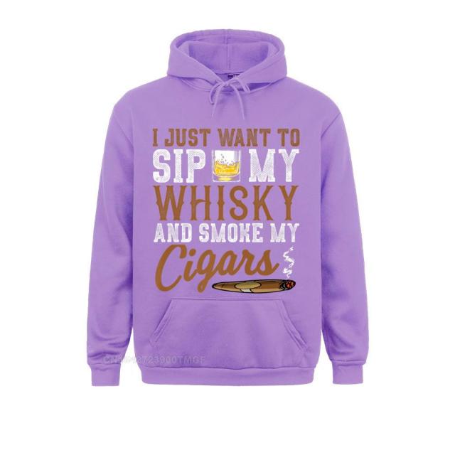 Hoodie Humor "I Just Want To Sip My Whiskey And Smoke My Cigars" Premium Oversized Hoodie Streetwear Custom High Quality.