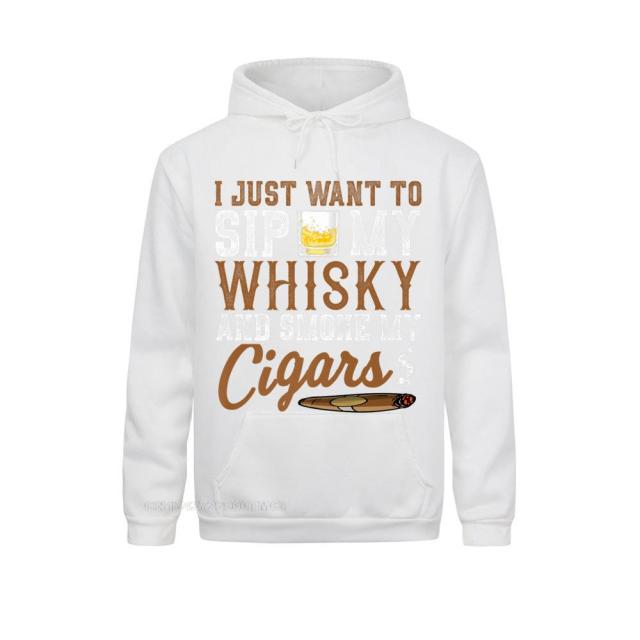 Hoodie Humor "I Just Want To Sip My Whiskey And Smoke My Cigars" Premium Oversized Hoodie Streetwear Custom High Quality.