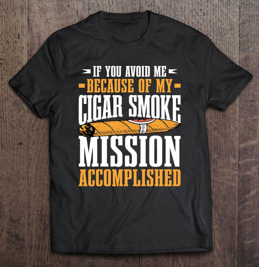 T - Shirt Humor For Cigar Lovers Women And Men Cigar Smokers T-Shirt One Color Multi Size.